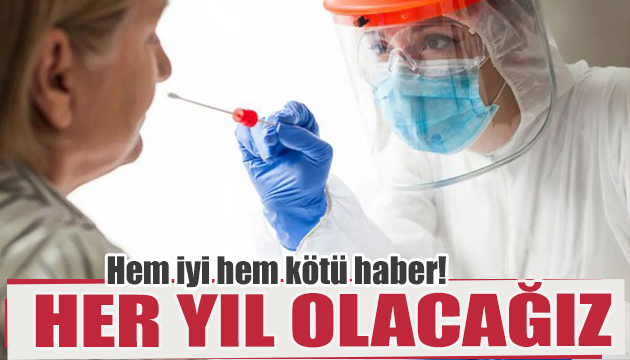 Aşıdan hem iyi hem kötü haber: Her yıl olacağız