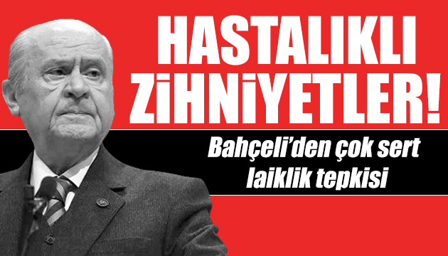 Bahçeli den sert tepki: Hastalıklı zihniyetler!