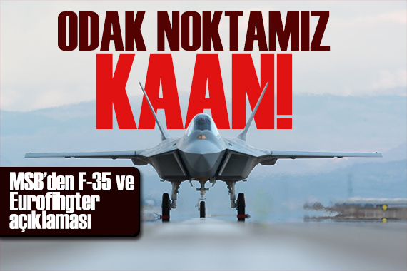 MSB den F-35 ve Eurofihgter açıklaması: Ödediğimiz parayı geri alabiliriz