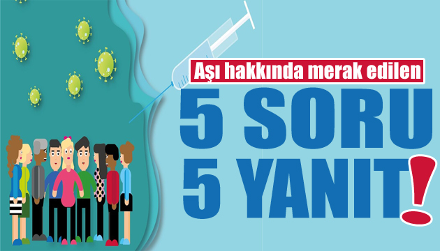 Aşı ile ilgili merak edilen sorular ve yanıtları