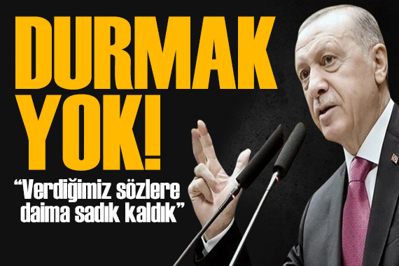 Cumhurbaşkanı Erdoğan dan önemli mesaj: 85 milyonun her bir ferdi için çalışıyoruz