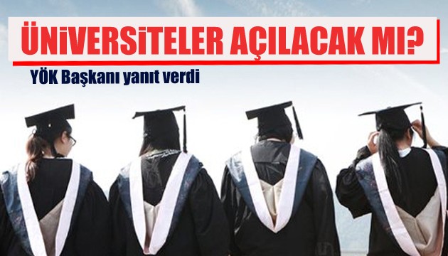 YÖK Başkanı Saraç'tan üniversitelerle ilgili açıklama