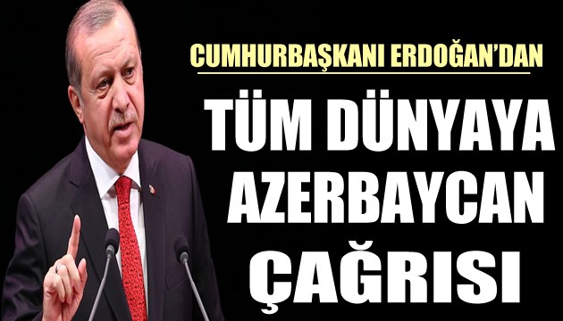 Cumhurbaşkanı Erdoğan'dan Azerbaycan açıklaması