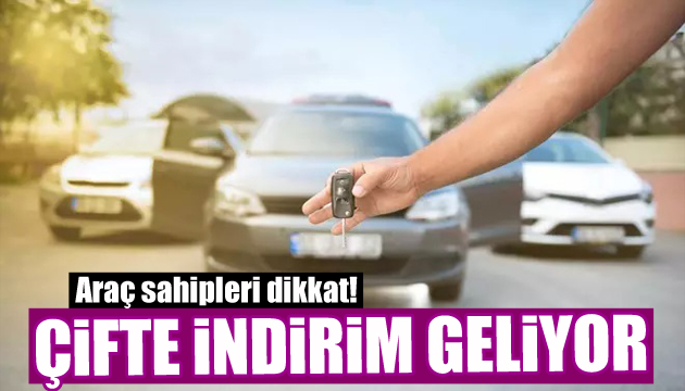 Araç sahipleri dikkat! İndirim geliyor