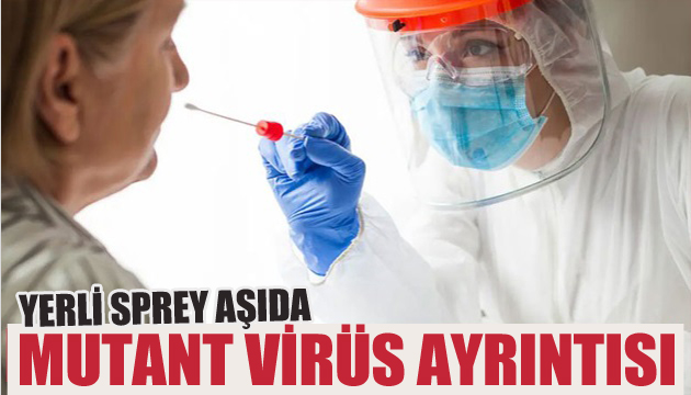 Yerli aşıda mutant virüs açıklaması