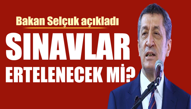 Bakan Selçuk tan sınavlarla ilgili açıklama