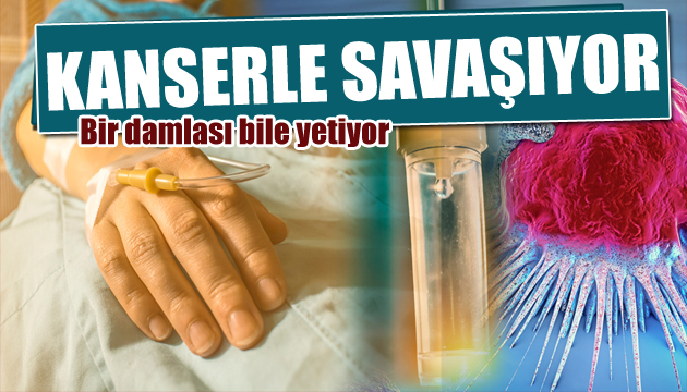 Kanserle savaşıyor! Bir damlası bile mucize