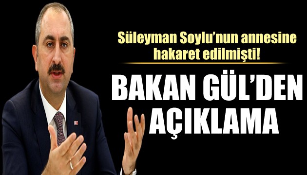 Süleyman Soylu'nun annesine çirkin sözler! Adalet Bakanı Gül'den sert tepki