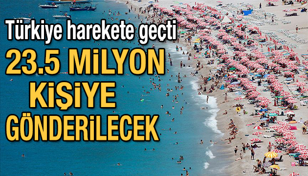 23.5 milyon turiste mektup gönderiliyor