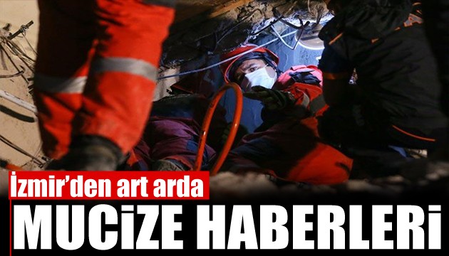 İzmir'den art arda kurtuluş haberleri geliyor