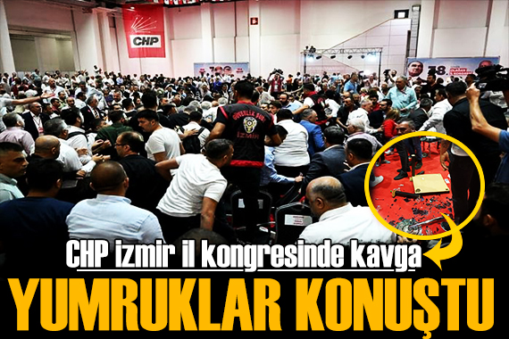 CHP İzmir İl Kongresi nde yumruklar konuştu! Tunç Soyer in üstüne yürüdüler