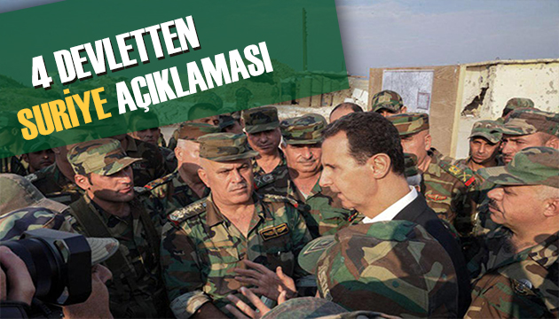 4 devletten Suriye açıklaması
