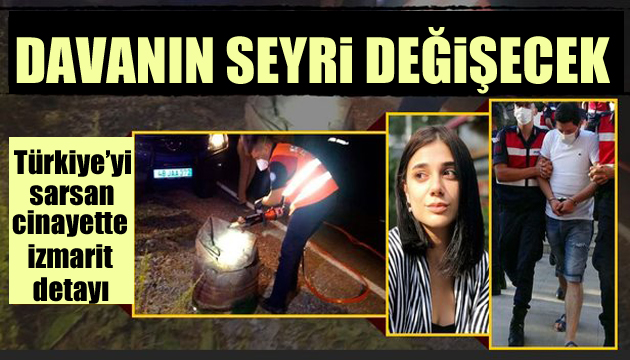Pınar Gültekin davasında yeni gelişme: İzmarit ortaya çıkardı
