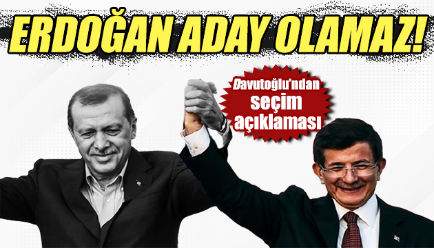Ahmet Davutoğlu: Cumhur İttifakı nın politikalarına karşıyız!