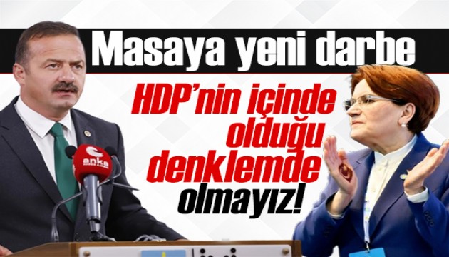 İYİ Partili Ağıralioğlu'ndan masaya tepki: HDP'nin içinde olduğu denklemde olmayız