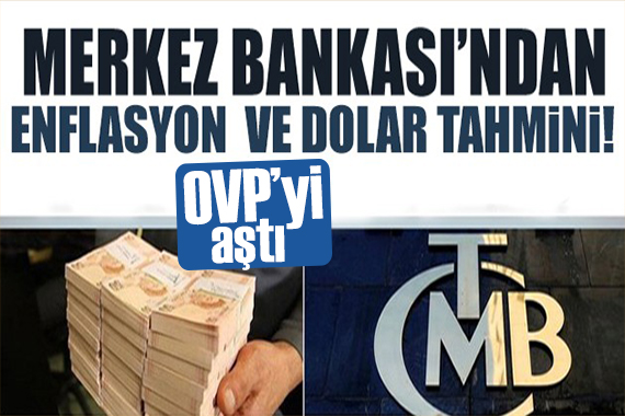 Merkez Bankası nın Dolar ve enflasyon tahmini değişti