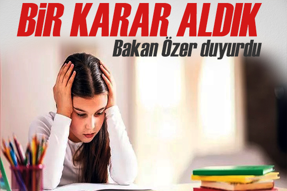 Bakan Özerden açıklama: Bir karar daha aldık