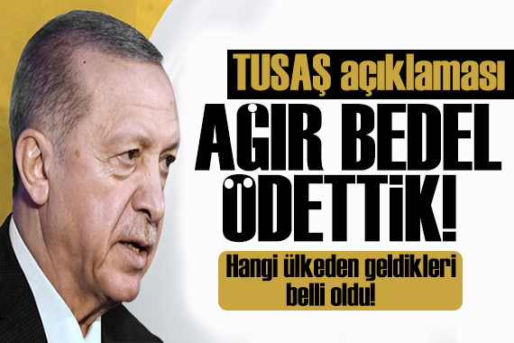 Erdoğan dan TUSAŞ açıklaması: Teröristlere ağır bedeller ödetildi!