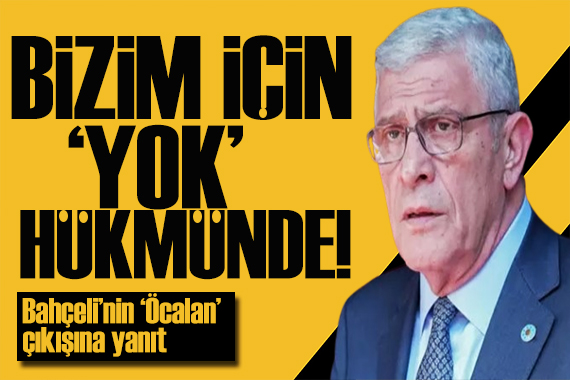 Dervişoğlu ndan Bahçeli nin  Öcalan  çıkışına cevap: Bizim için yok hükmündedir!