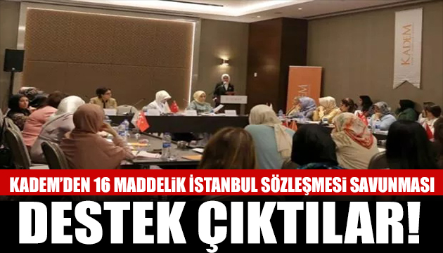 KADEM den İstanbul Sözleşmesi ne destek geldi!