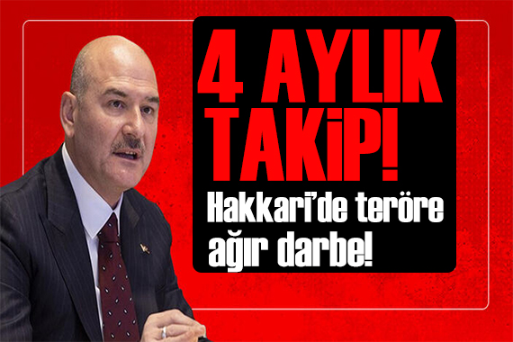 Bakan Soylu açıkladı: Hakkari de teröre bir darbe daha!