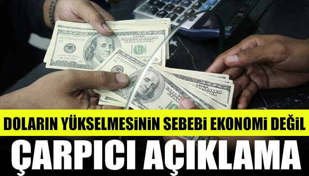 İşte dolar ve euronun yükselmesinin asıl sebebi