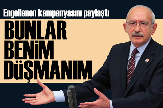 Kılıçdaroğlu engellenen kampanyasını paylaştı: Sana Söz!