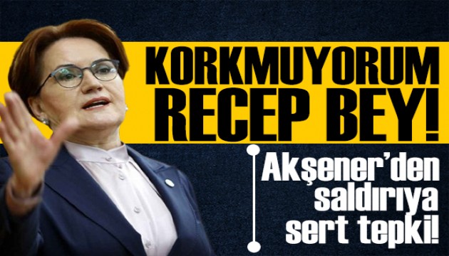 Akşener'den saldırıya tepki: Bu saldırı hepimize yapıldı