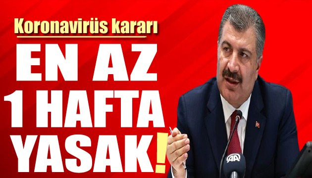 Bilim Kurulu'ndan koronavirüs kararı! Bir hafta karantina