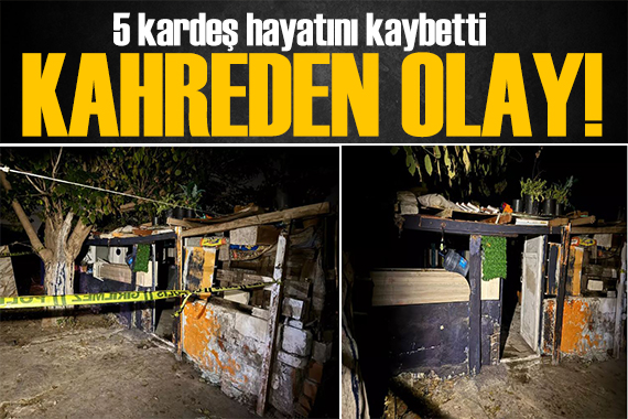İzmir de facia: 5 kardeş soba devrilmesi sonucu hayatını kaybetti