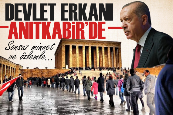 Devlet erkanı Anıtkabir de! Ata ya sonsuz özlem ve minnetle...