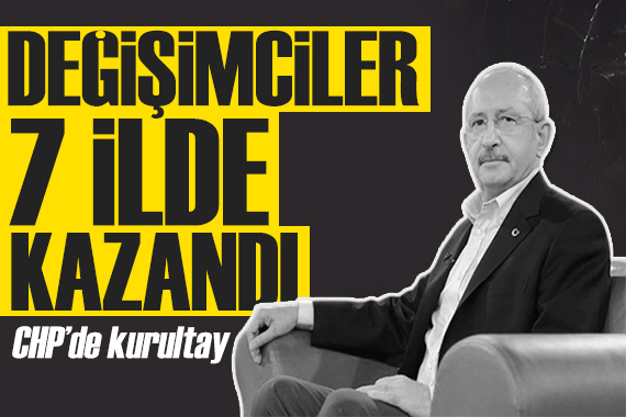 CHP de değişimciler 7 ilde kazandı