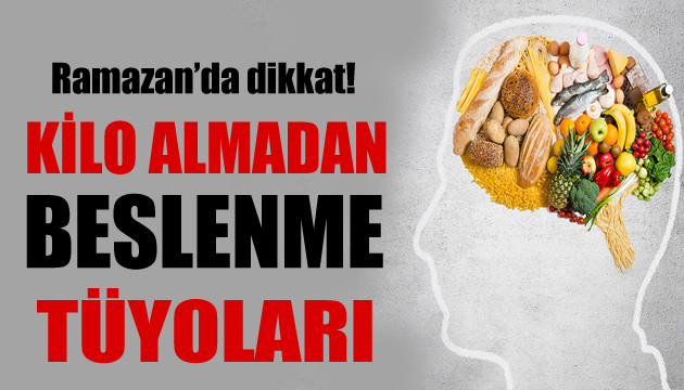 Uzmanlardan Ramazan için beslenme tüyoları