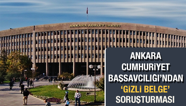 Ankara Cumhuriyet Başsavcılığı ndan koronavirüs ile ilgili belgeye soruşturma