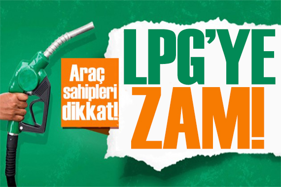 Araç sahipleri dikkat! Bir zam da LPG ye geliyor: İşte akaryakıt fiyatları