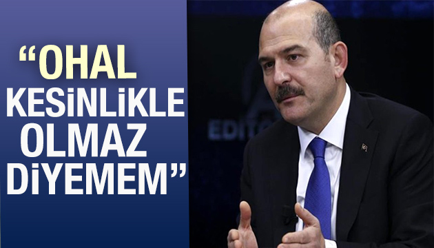 Bakan Soylu dan OHAL açıklaması