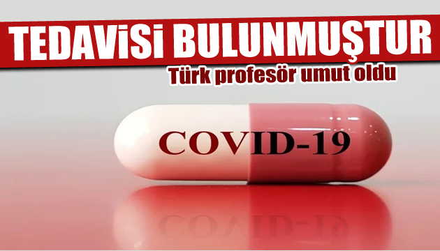 Türk profesör keşfetti! İlk korona ilacı üretildi