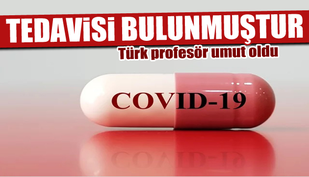 Türk profesör keşfetti! İlk korona ilacı üretildi