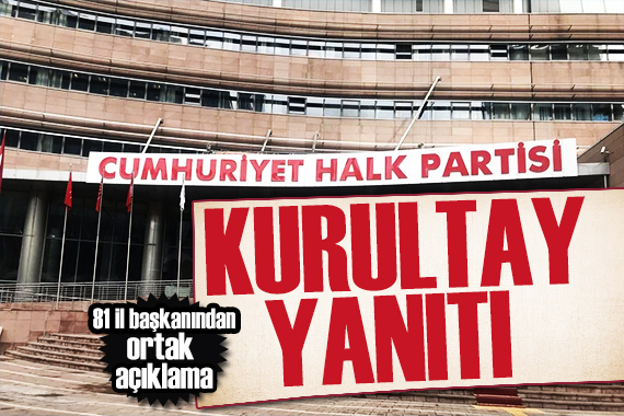 CHP nin 81 il başkanından açıklama: İktidar hedefiyle çalışıyoruz
