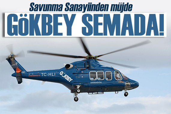 Savunma Sanayiinden yerli müjde: GÖKBEY semalarda!