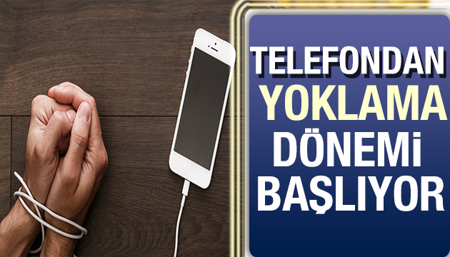 Telefondan yoklama dönemi başlıyor