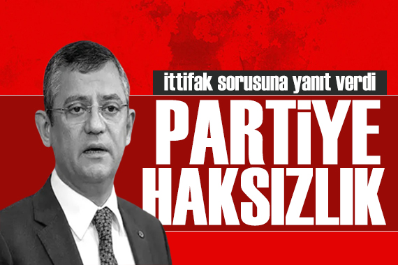 Özgür Özel den ittifak açıklaması: Partiye haksızlık olur