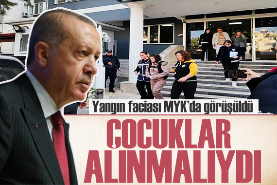 Erdoğan İzmir deki yangın hakkında konuştu: Çocukların alınması lazımdı