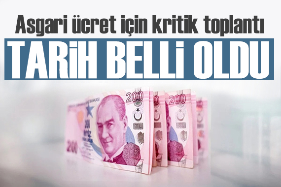 Milyonlarca kişiyi ilgilendiriyor! Asgari ücret için tarih belli oldu