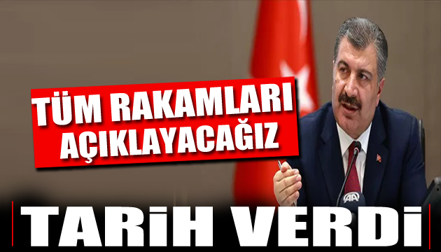 Bakan Koca tarih verdi: Tüm rakamları açıklayacağız