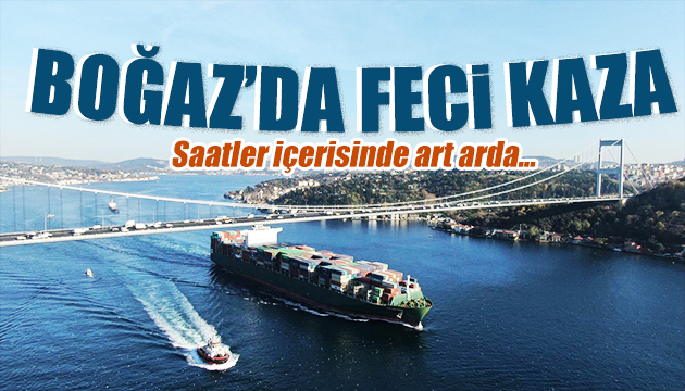 Feci kaza: Türk ve Rus gemileri çarpıştı