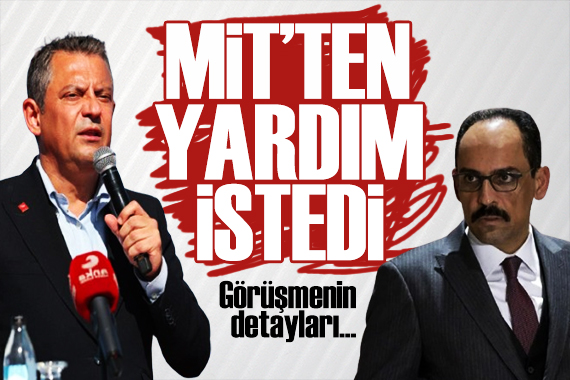 Özgür Özel MİT ten hangi konuda yardım istedi? İlk kez açıkladı