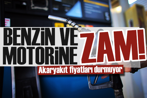 Akaryakıt fiyatları değişti! Benzin ve motorine art arda zam!