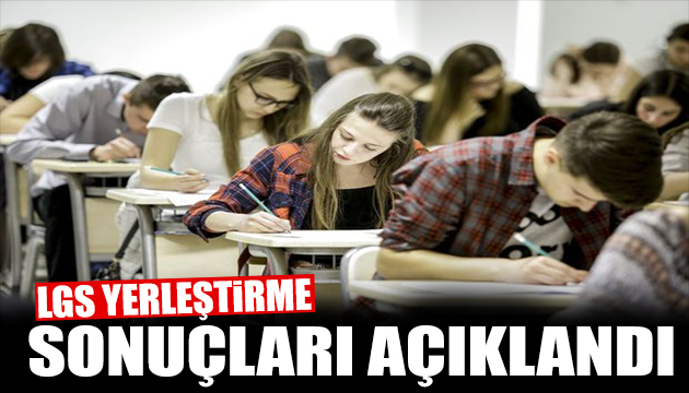 LGS yerleştirme sonuçları açıklandı