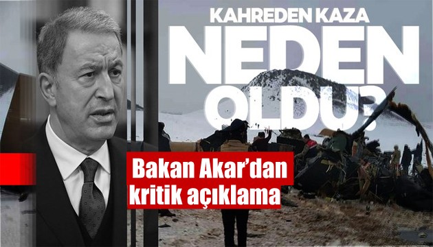 Bakan Akar'dan kaza ile ilgili açıklama